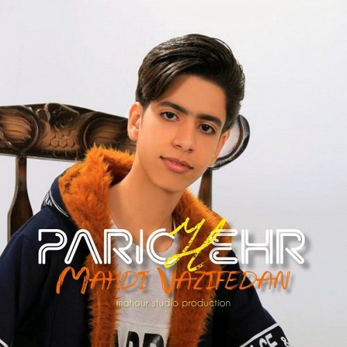 Mahdi Vazifedan –  Parichehr